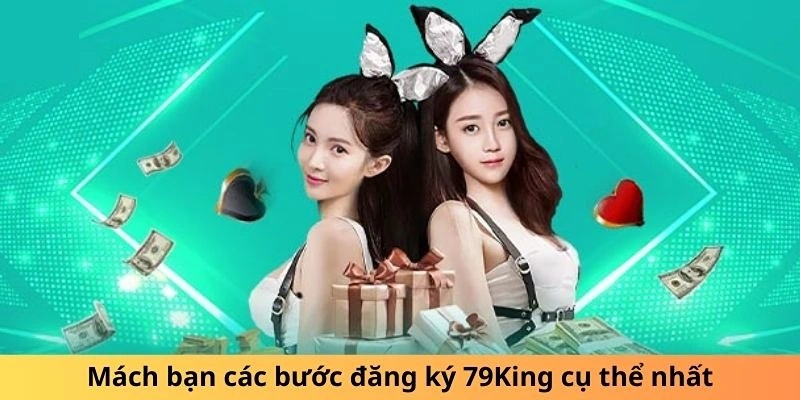 Quy trình mở tài khoản game 79King nhanh chóng chỉ với 3 bước