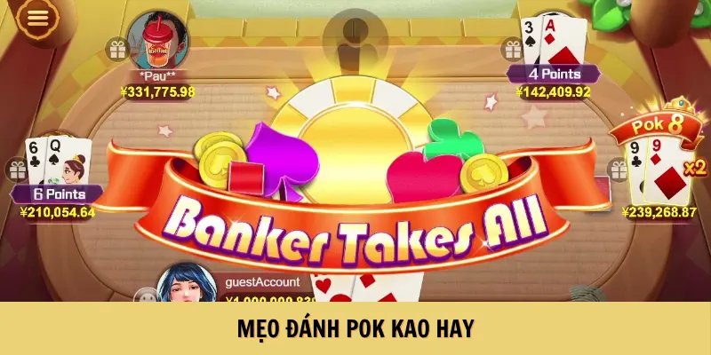 Mẹo đánh Pok Kao hay